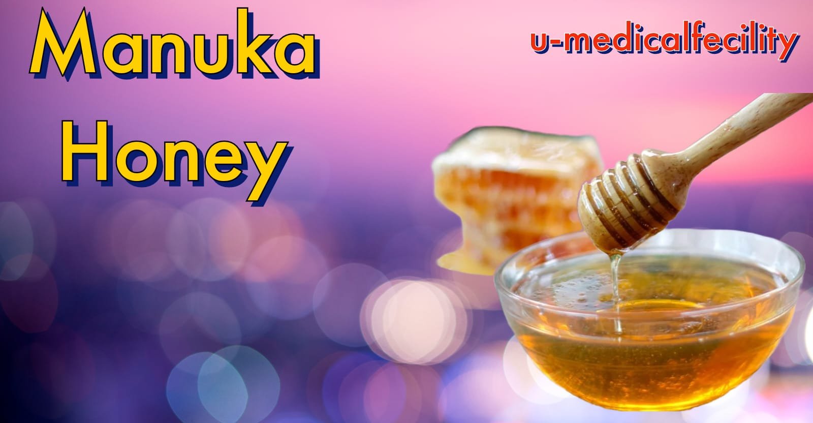 Manuka Honey Benefits