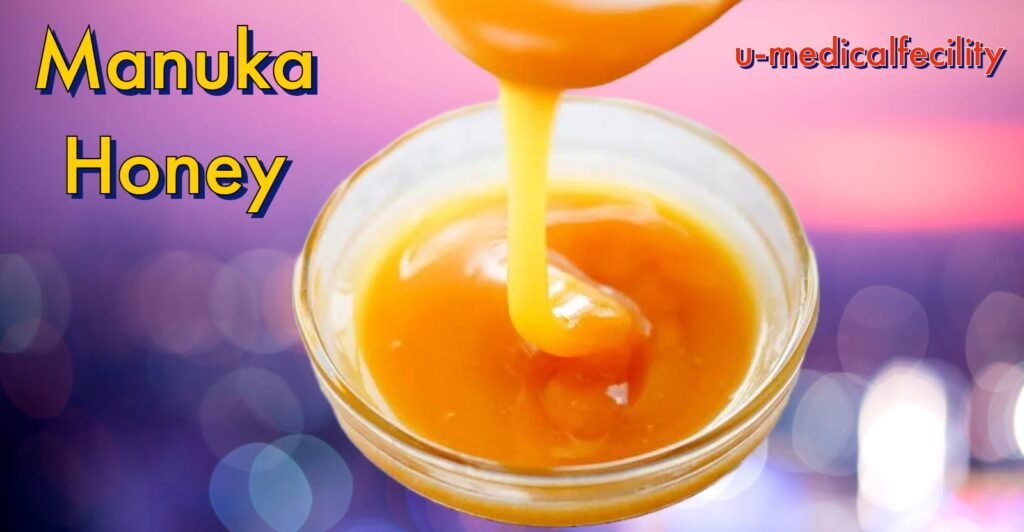 Manuka Honey Benefits